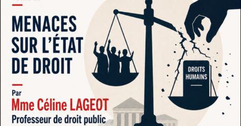 Conférence sur « Menaces sur l&rsquo;état de droit » par Mme Céline Lageot professeur de droit public