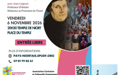 « Découvrir l’histoire des protestants de l’héritage du passé à la réalité d’une foi bien vivante aujourd’hui »